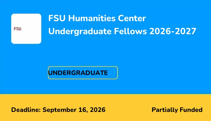 FSU Humanities Center Undergraduate Fellows 2026-2027