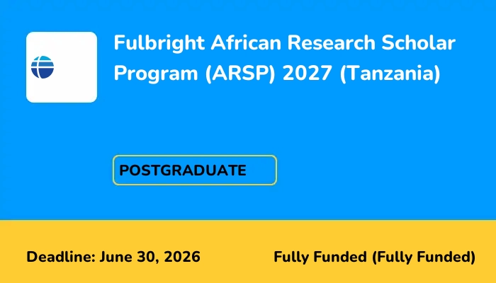Fulbright African Research Scholar Program (ARSP) 2027 (Tanzania)