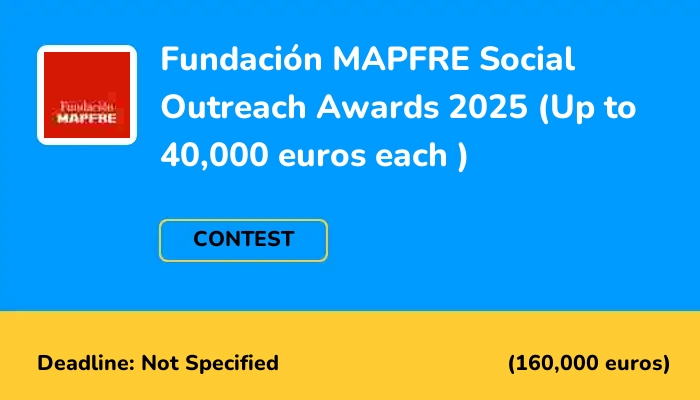 Fundación MAPFRE Social Outreach Awards 2025 (Up to 40,000 euros each )