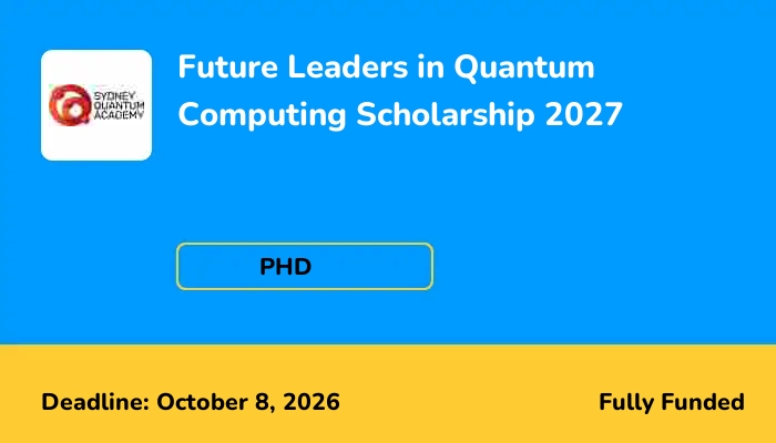Future Leaders in Quantum Computing Scholarship 2027