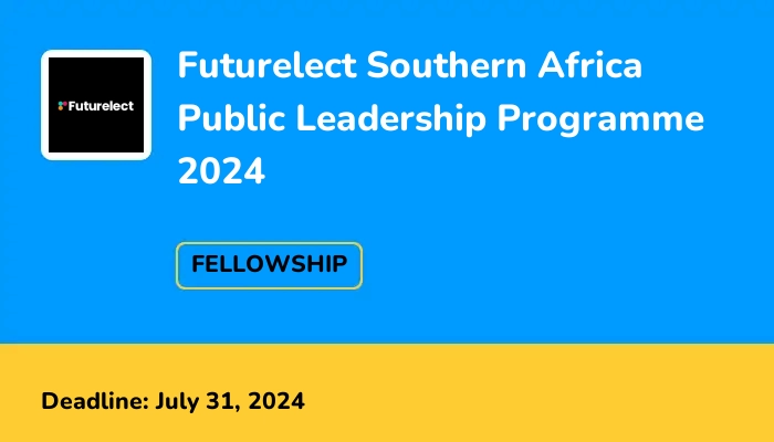 Futurelect Southern Africa Public Leadership Programme 2024