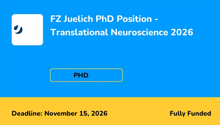 FZ Juelich PhD Position - Translational Neuroscience 2026