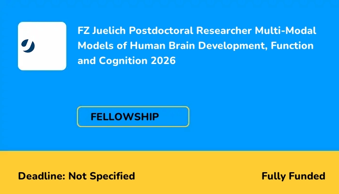FZ Juelich Postdoctoral Researcher Multi-Modal Models of Human Brain Development, Function and Cognition 2026