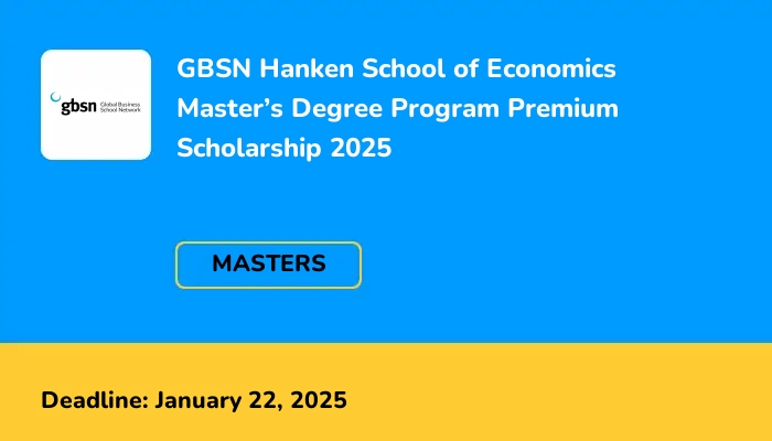 GBSN Hanken School of Economics Master’s Degree Program Premium Scholarship 2025