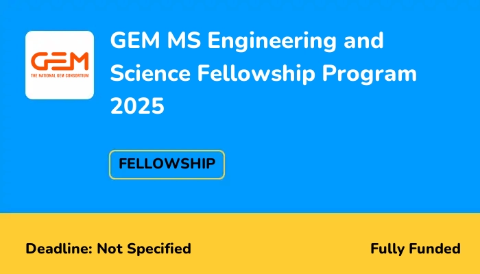 GEM MS Engineering and Science Fellowship Program 2025