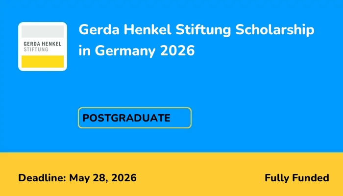 Gerda Henkel Stiftung Scholarship in Germany 2026