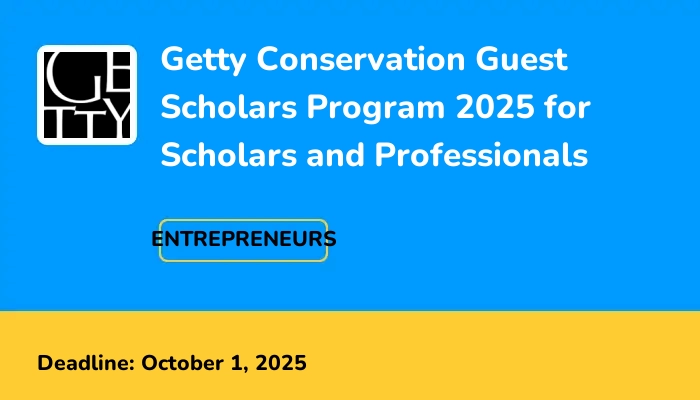 Getty Conservation Guest Scholars Program 2025 for Scholars and Professionals