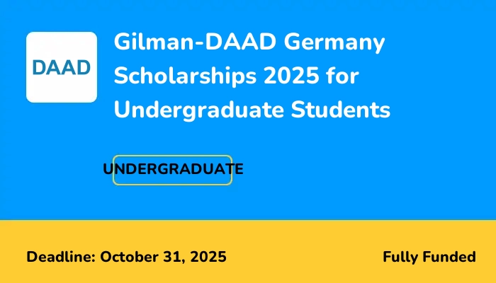 Gilman-DAAD Germany Scholarships 2025 for Undergraduate Students