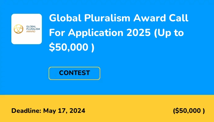 Global Pluralism Award Call For Application 2025 (Up to $50,000 )