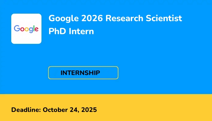 Google 2026 Research Scientist PhD Intern