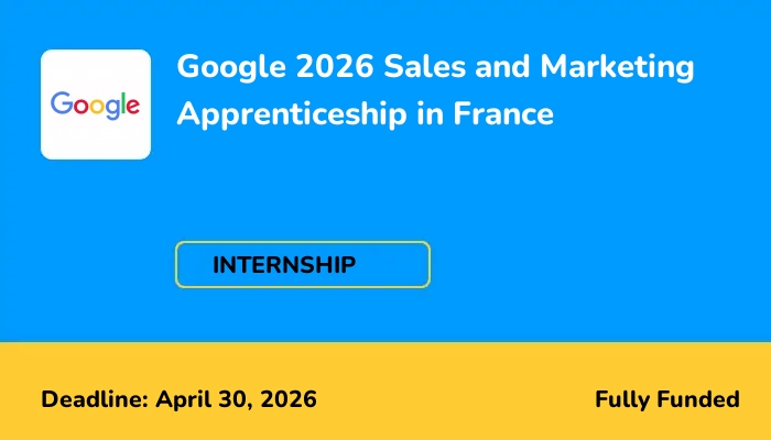 Google 2026 Sales and Marketing Apprenticeship in France
