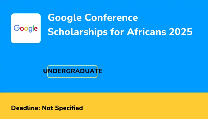 Google Conference Scholarships for Africans 2025