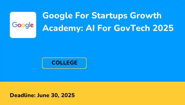 Google For Startups Growth Academy: AI For GovTech 2025