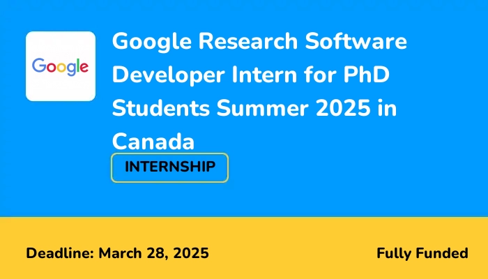 Google Research Software Developer Intern for PhD Students Summer 2025 in Canada