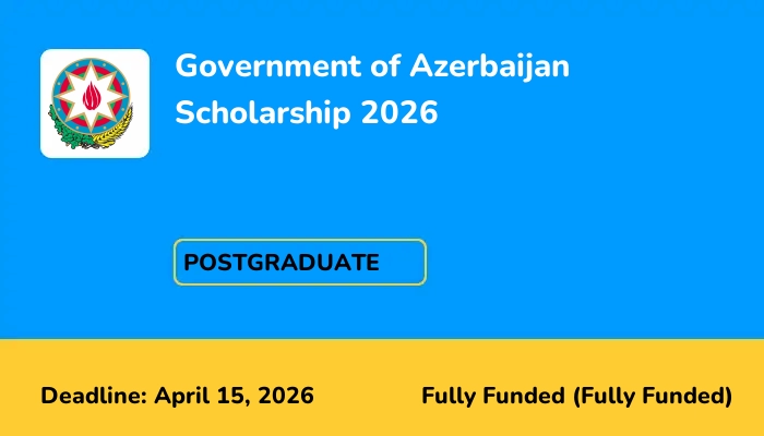 Government of Azerbaijan Scholarship 2026