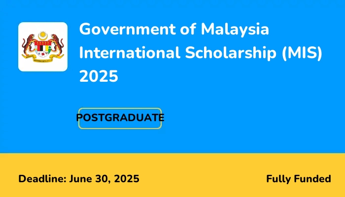 Government of Malaysia International Scholarship (MIS) 2025