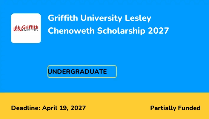 Griffith University Lesley Chenoweth Scholarship 2027