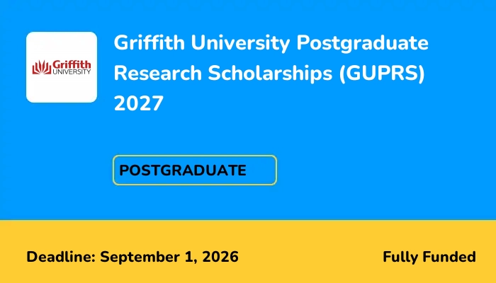 Griffith University Postgraduate Research Scholarships (GUPRS) 2027