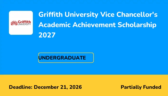 Griffith University Vice Chancellor's Academic Achievement Scholarship 2027