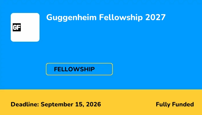 Guggenheim Fellowship 2027