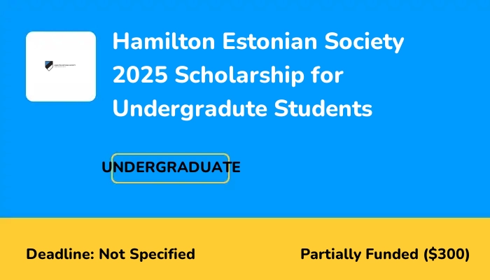 Hamilton Estonian Society 2025 Scholarship for Undergradute Students