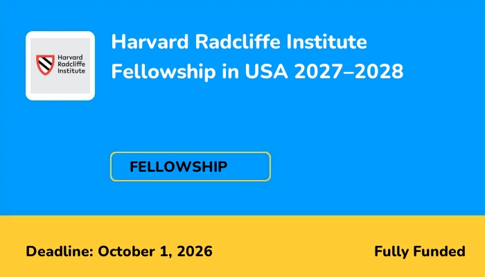 Harvard Radcliffe Institute Fellowship in USA 2027-2028