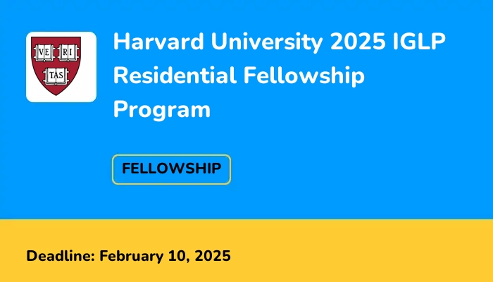 Harvard University 2025 IGLP Residential Fellowship Program