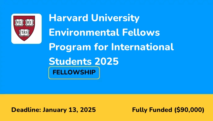 Harvard University Environmental Fellows Program for International Students 2025