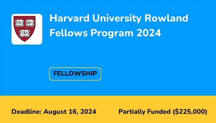 Harvard University Rowland Fellows Program 2024