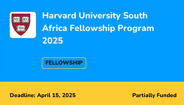 Harvard University South Africa Fellowship Program 2025