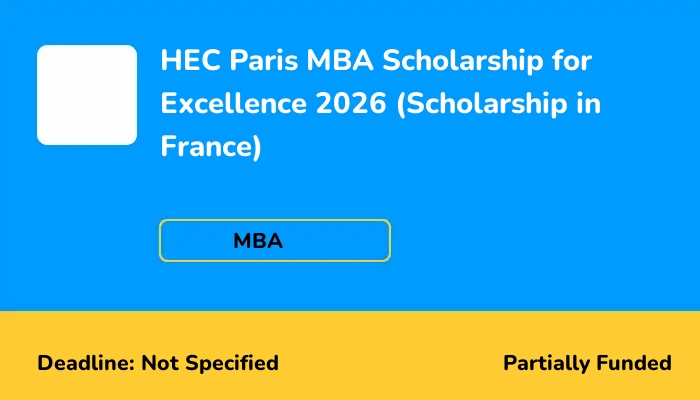 HEC Paris MBA Scholarship for Excellence 2026 (Scholarship in France)