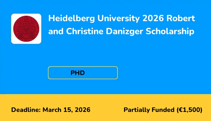 Heidelberg University 2026 Robert and Christine Danizger Scholarship