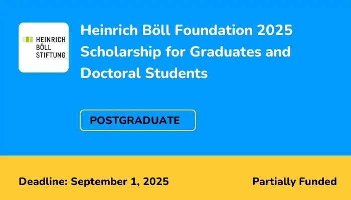 Heinrich Böll Foundation 2025 Scholarship for Graduates and Doctoral Students