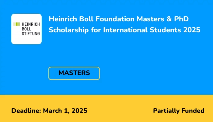 Heinrich Boll Foundation Masters & PhD Scholarship for International Students 2025