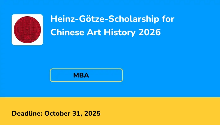 Heinz-Götze-Scholarship for Chinese Art History 2026