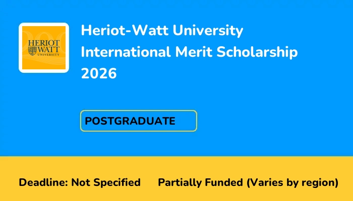 Heriot-Watt University International Merit Scholarship 2026
