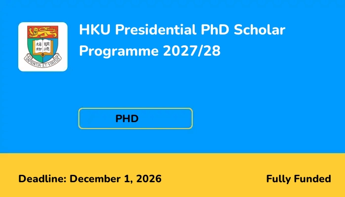 HKU Presidential PhD Scholar Programme 2027/28