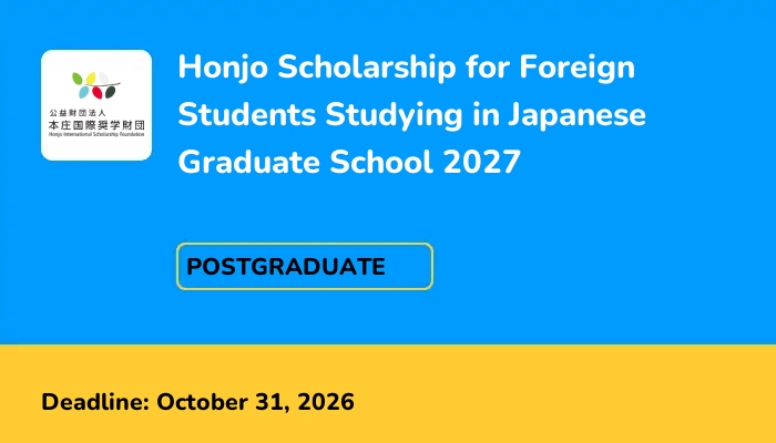 Honjo Scholarship for Foreign Students Studying in Japanese Graduate School 2027