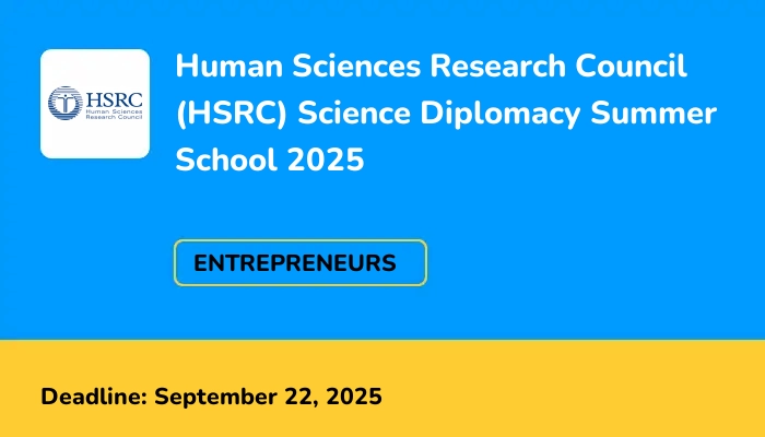 Human Sciences Research Council (HSRC) Science Diplomacy Summer School 2025