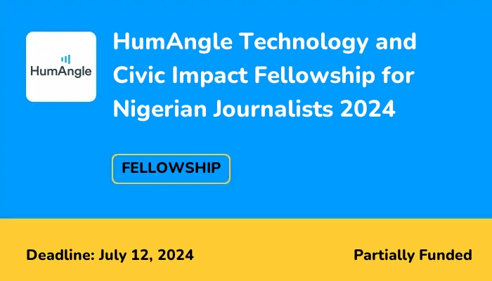 HumAngle Technology and Civic Impact Fellowship for Nigerian Journalists 2024
