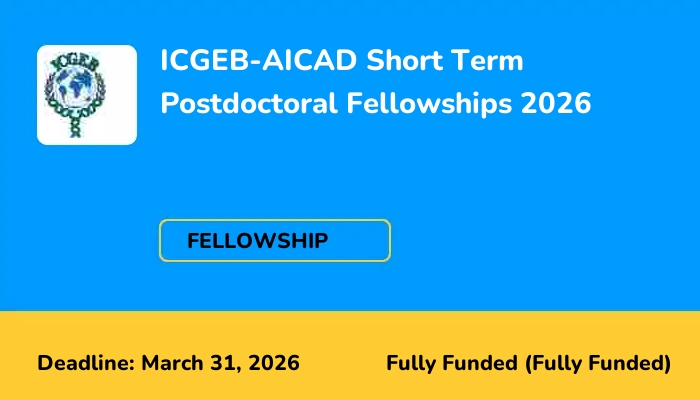 ICGEB-AICAD Short Term Postdoctoral Fellowships 2026