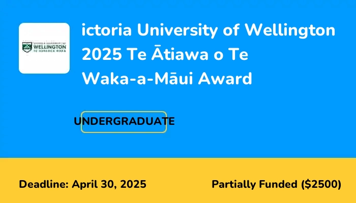 Victoria University of Wellington 2025 Te Atiawa o Te Waka-a-Maui Award
