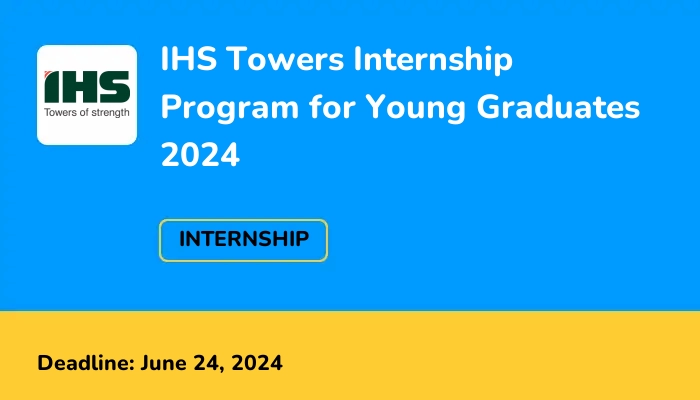 IHS Towers Internship Program for Young Graduates 2024