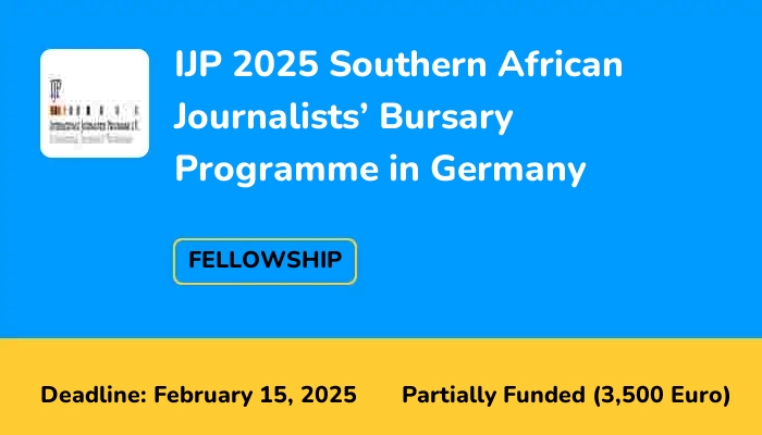 IJP 2025 Southern African Journalists’ Bursary Programme in Germany