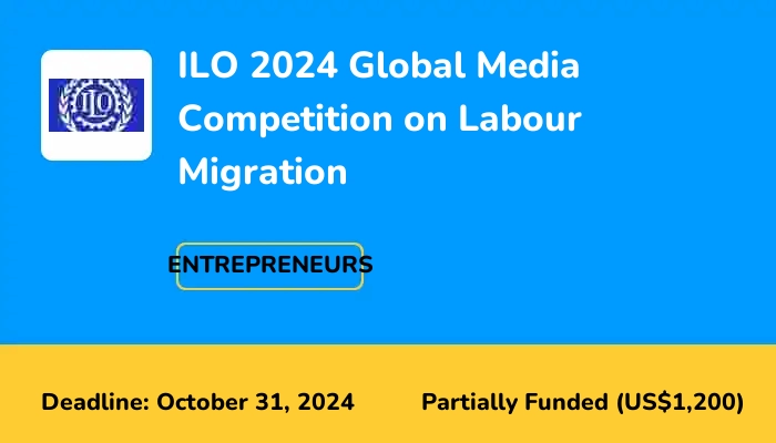 ILO 2024 Global Media Competition on Labour Migration