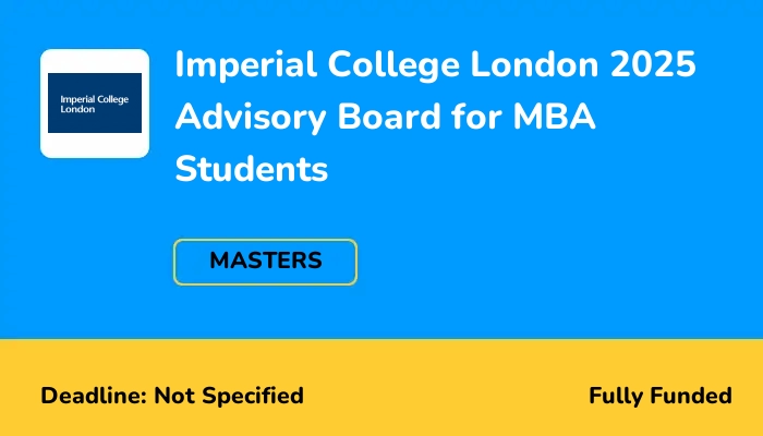 Imperial College London 2025 Advisory Board for MBA Students