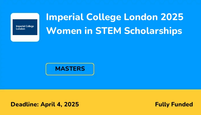 Imperial College London 2025 Women in STEM Scholarships