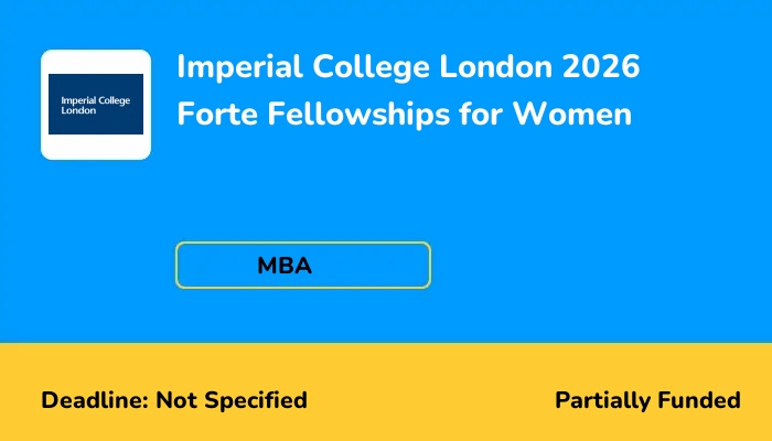 Imperial College London 2026 Forte Fellowships for Women
