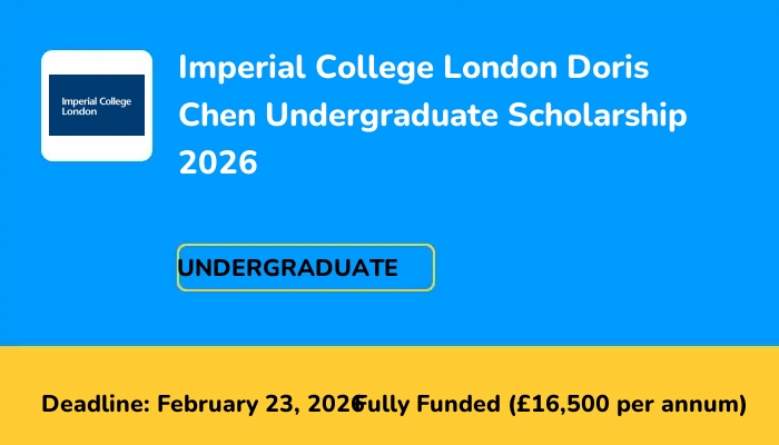 Imperial College London Doris Chen Undergraduate Scholarship 2026