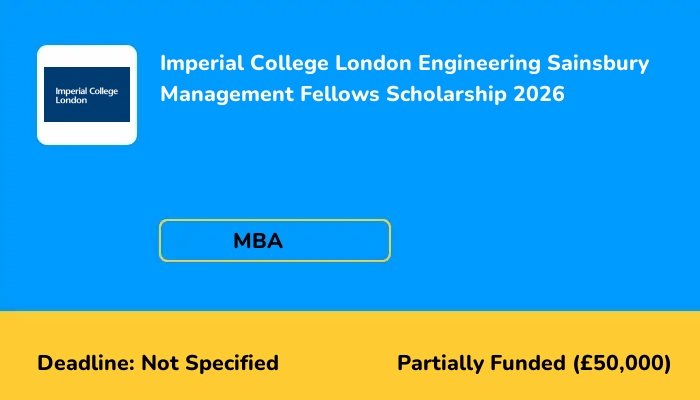 Imperial College London Engineering Sainsbury Management Fellows Scholarship 2026